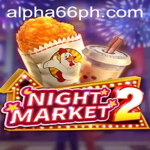 Discover the Thrilling World of NightMarket2 and Its Intriguing Gameplay with Alpha66